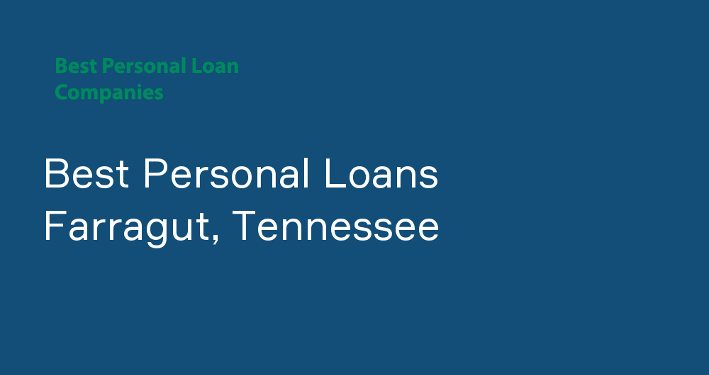Online Personal Loans in Farragut, Tennessee