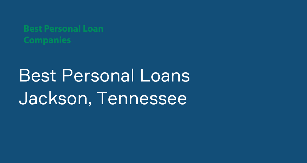 Online Personal Loans in Jackson, Tennessee