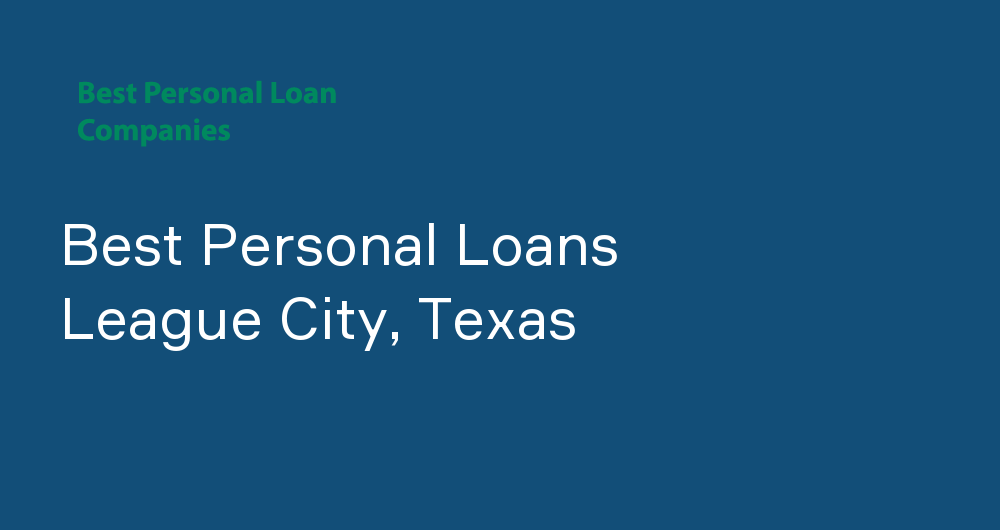Online Personal Loans in League City, Texas