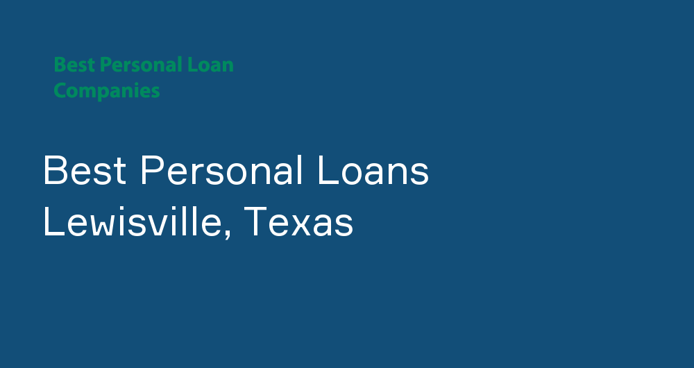 Online Personal Loans in Lewisville, Texas