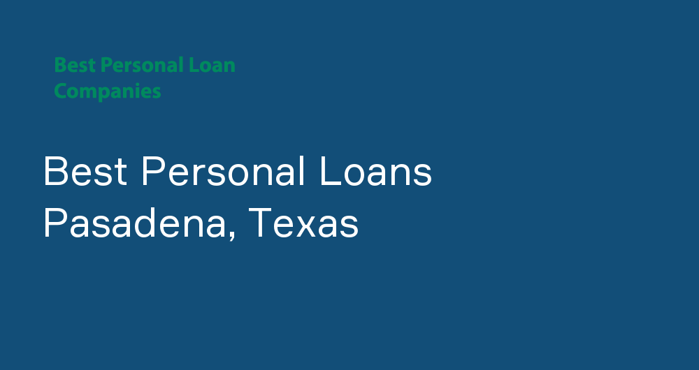 Online Personal Loans in Pasadena, Texas