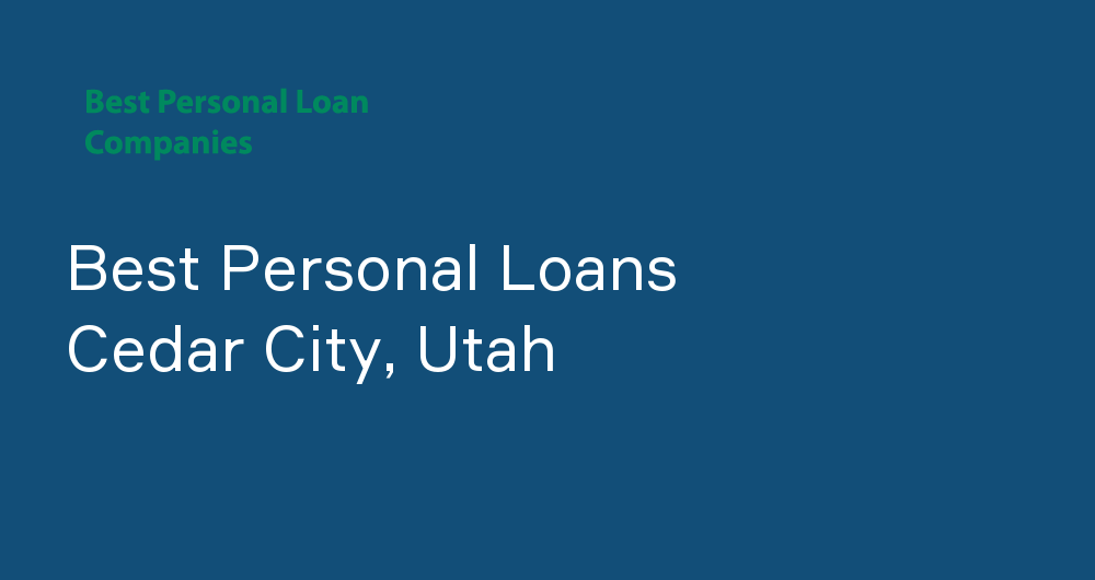 Online Personal Loans in Cedar City, Utah