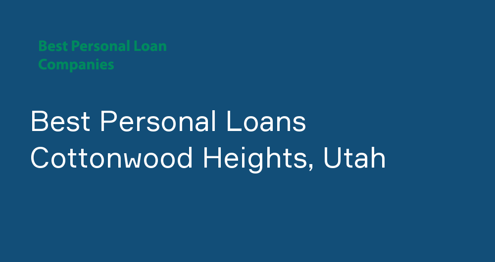 Online Personal Loans in Cottonwood Heights, Utah