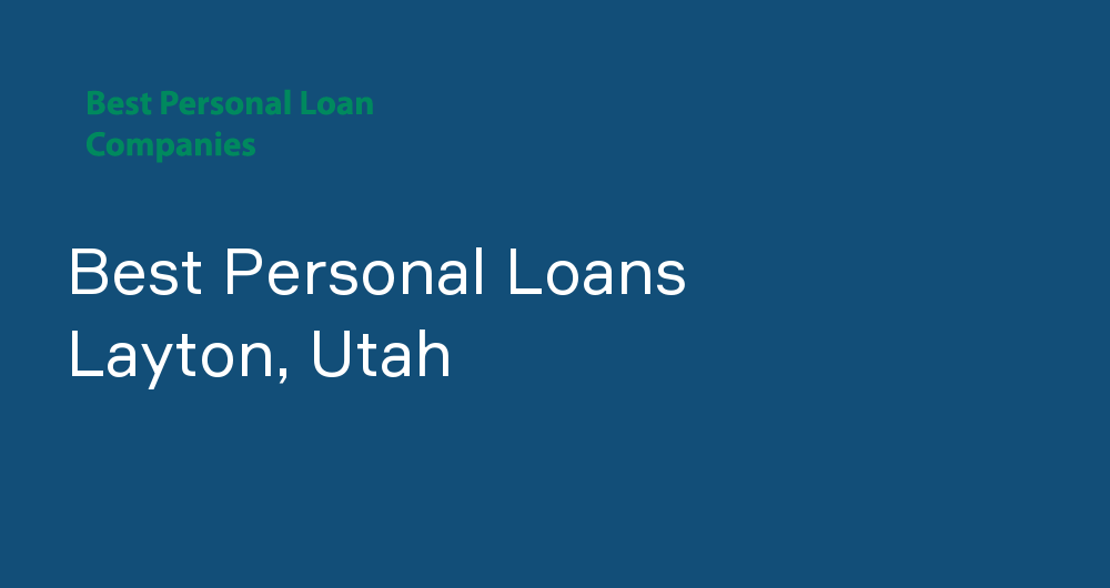 Online Personal Loans in Layton, Utah