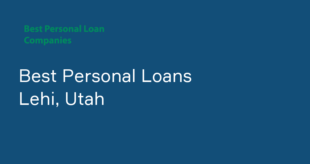 Online Personal Loans in Lehi, Utah