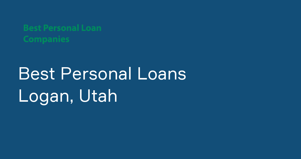 Online Personal Loans in Logan, Utah