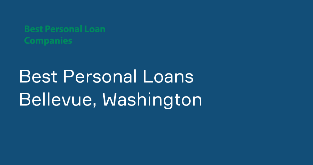 Online Personal Loans in Bellevue, Washington