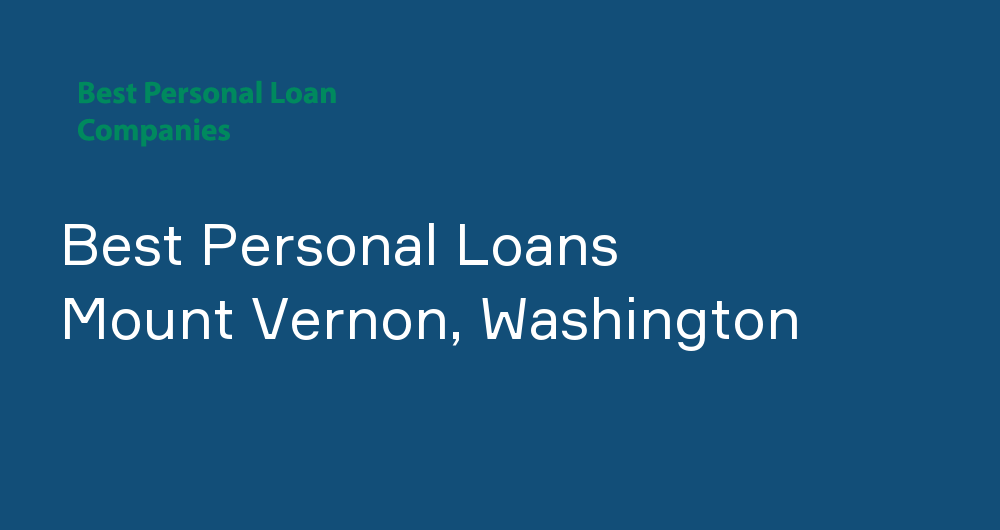 Online Personal Loans in Mount Vernon, Washington