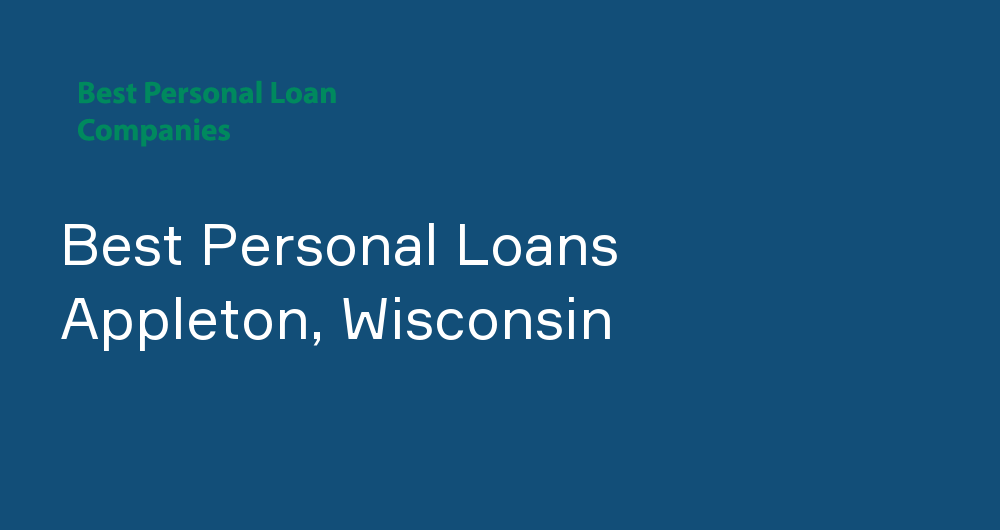 Online Personal Loans in Appleton, Wisconsin