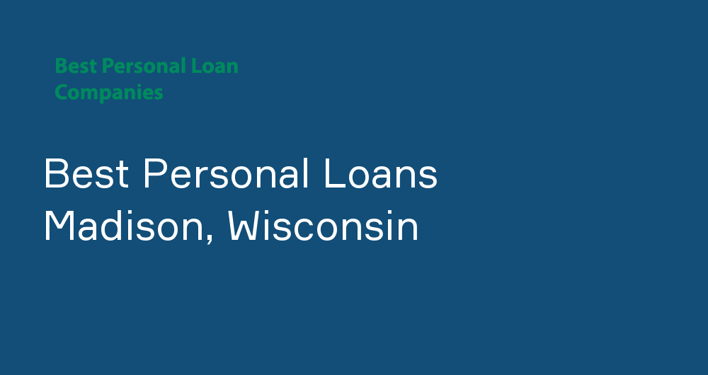 Online Personal Loans in Madison, Wisconsin