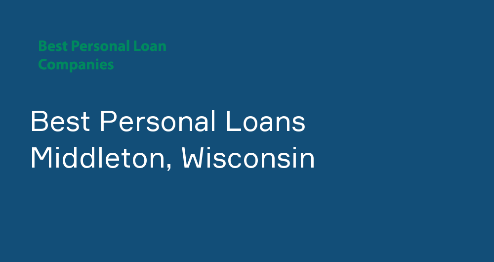 Online Personal Loans in Middleton, Wisconsin