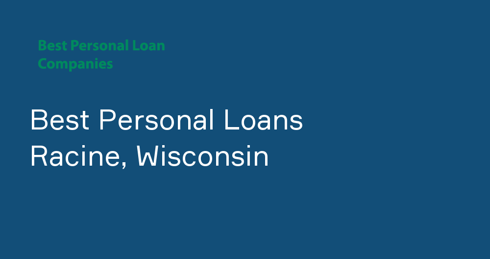 Online Personal Loans in Racine, Wisconsin