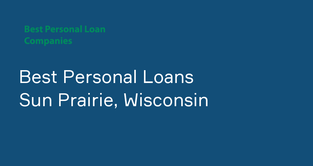 Online Personal Loans in Sun Prairie, Wisconsin