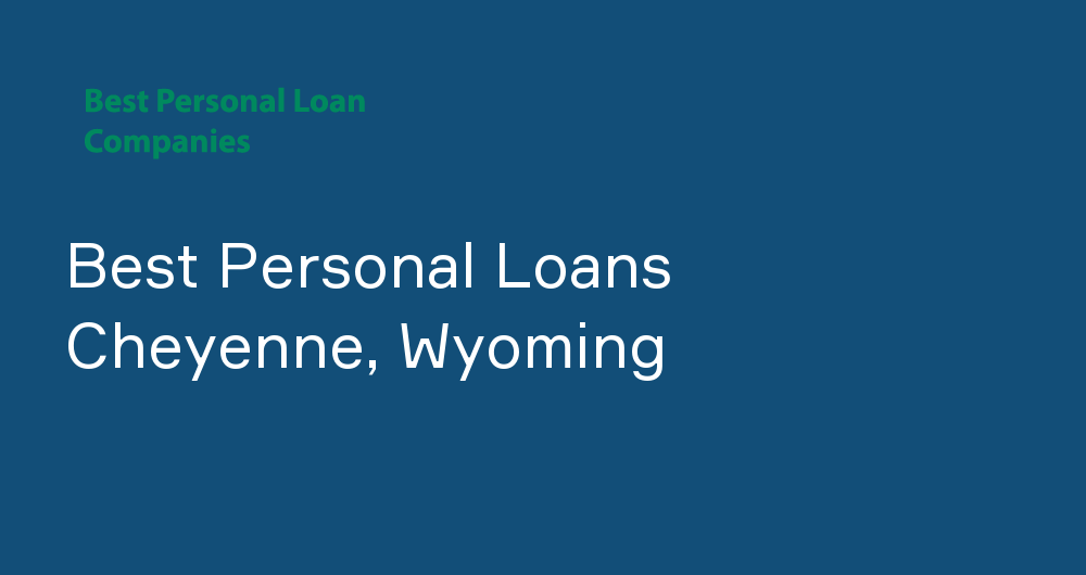 Online Personal Loans in Cheyenne, Wyoming
