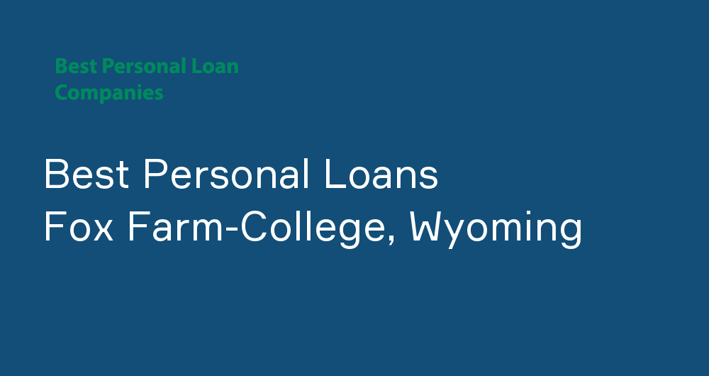 Online Personal Loans in Fox Farm-College, Wyoming