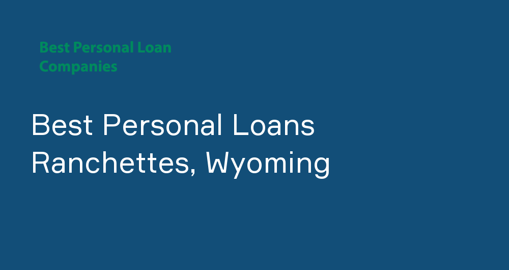 Online Personal Loans in Ranchettes, Wyoming