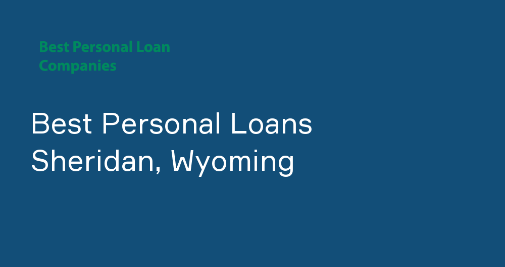Online Personal Loans in Sheridan, Wyoming