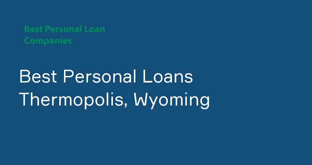 Online Personal Loans in Thermopolis, Wyoming